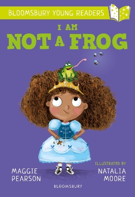 I Am Not A Frog: A Bloomsbury Young Reader: Lime Book Band - Pearson, Maggie