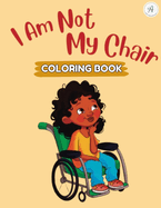 I Am Not My Chair: Coloring book