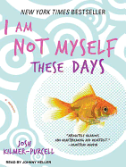 I Am Not Myself These Days: A Memoir