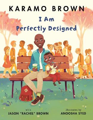 I Am Perfectly Designed - Brown, Karamo, and Brown, Jason