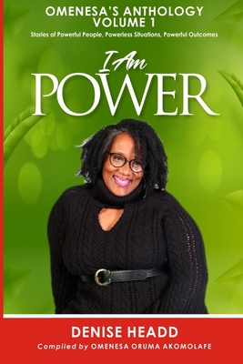 I Am Power: Volume 1 - Oruma Akomolafe, Omenesa, and Coleman, Amanda, and Bassey, Elisabeth Okon