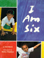 I Am Six - Morris, Ann