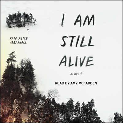 I Am Still Alive - McFadden, Amy (Read by), and Marshall, Kate Alice