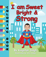 I Am Sweet Bright & Strong