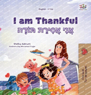 I am Thankful (English Hebrew Bilingual Children's Book)