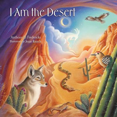 I Am the Desert-P - Fredericks, Anthony, Ed