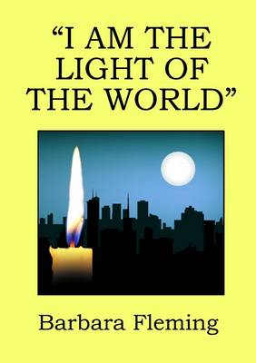 I am the Light of the World - Fleming, Barbara