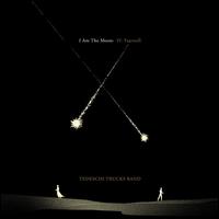 I Am the Moon: IV. Farewell - Tedeschi Trucks Band