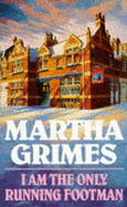 I am the Only Running Footman - Grimes, Martha