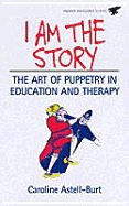 I Am the Story: The Art of Puppetry in Education and Therapy