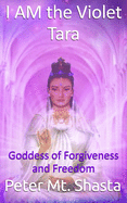 I Am the Violet Tara: Goddess of Forgiveness and Freedom
