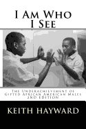 I Am Who I See: The Underachievement of Gifted African American Males