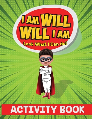 I Am Will. Will I Am: Look What I Can Do! Activity Book - Conley, Davonne