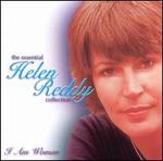 I Am Woman: The Essential Helen Reddy Collection