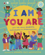 I Am, You Are: Let's Talk About Disability, Individuality and Empowerment
