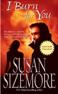 I Burn for You - Sizemore, Susan