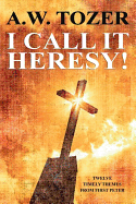 I Call It Heresy!