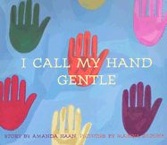 I Call My Hand Gentle