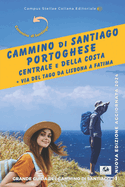I Cammini Di Santiago in Portogallo: Edizione 2024
