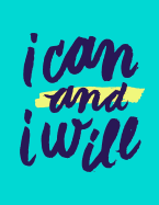 I Can and I Will: Aqua, 100 Pages Ruled - Notebook, Journal, Diary (Large, 8.5 X 11)