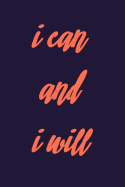 I Can and I Will: Lined Notebook with Positive Affirmations 6 X 9