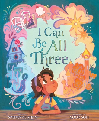 I Can Be All Three - Alikhan, Salima