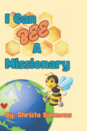 I Can Bee A Missionary