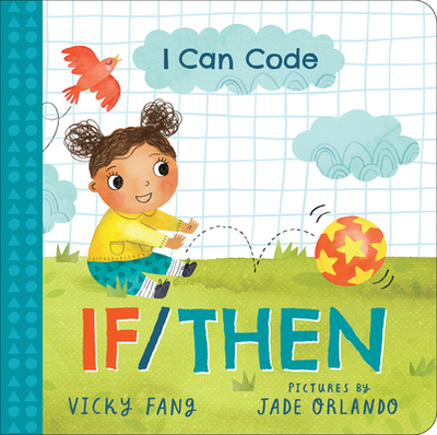 I Can Code: If/Then - Fang, Vicky