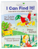 I Can Find It! Fun with 3 Classic Stories (Large Padded Board Book): The Little Red Hen, Peter Rabbit, Goldilocks and the Three Bears