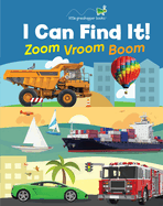 I Can Find It! Zoom Vroom Boom (Large Padded Board Book)