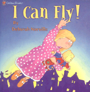 I Can Fly! - Norville, Deborah, and Jacobs Ltd & Brown Well (Designer)