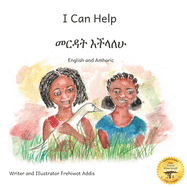 I Can Help: A Fable About Kindness in Amharic and English