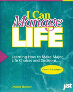 I Can Manage Life: Learning How to Make Major Life Choices and Decisions