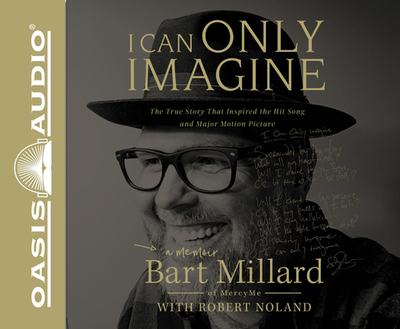 I Can Only Imagine: A Memoir - Millard, Bart (Narrator)