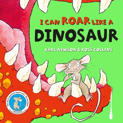 I can roar like a Dinosaur - Newson, Karl