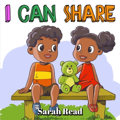 I Can Share: Children's Books about Sharing, Emotions & Feelings, Age 3 5, Preschool, Kindergarten - Read, Sarah
