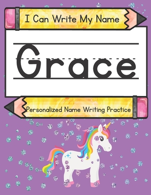 I Can Write My Name: Grace: Personalized Name Tracing Practice - Caluse, Kim, and Hub, Kids Print