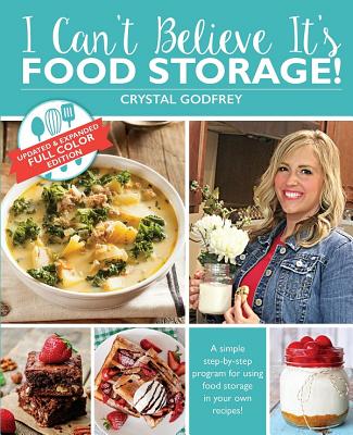 I Can't Believe It's Food Storage - Godfrey, Crystal