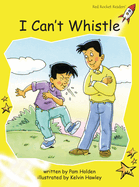 I Can't Whistle