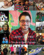 I Carry the Fire: A Tribute to Geoff Pomella