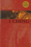 I Ching: The Classic Chinese Oracle of Change -- The First Complete Translation with Concordance - Karcher, Stephen, PH.D. (Translated by)