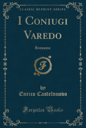 I Coniugi Varedo: Romanzo (Classic Reprint)