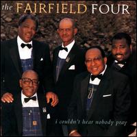 I Couldn't Hear Nobody Pray - The Fairfield Four