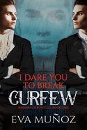 I Dare You to Break Curfew: Volume 1