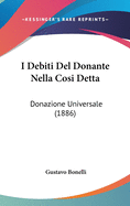 I Debiti del Donante Nella Cosi Detta: Donazione Universale (1886)