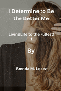 I Determine to Be the Better Me: Living Life to the Fullest!, The Power Of Big Ideas
