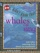 I Didn't Know That Some Whales Can Sing: I Didn't Know That...