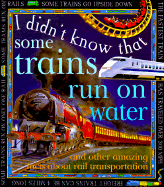 I Didn't Know: Trains Run/Water - Petty, Kate, and Kate Petty
