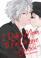 I Didn't Mean to Fall in Love -Double-
