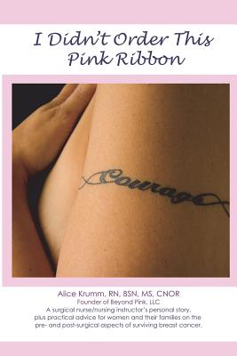 I Didn't Order This Pink Ribbon - Krumm, Alice M